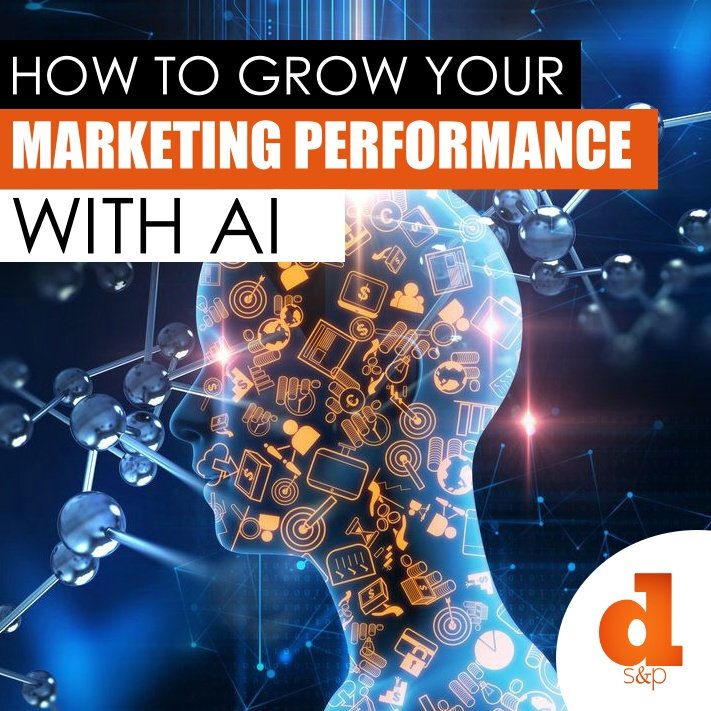 How To Grow Your Marketing Performance With AI How To Grow Your Marketing Performance With AI